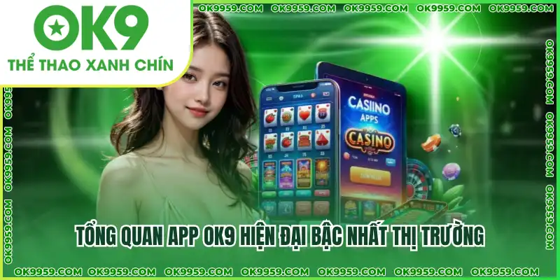 Giao diện app OK9 thân thiện, dễ sử dụng Giao diện app OK9 thân thiện, dễ sử dụng